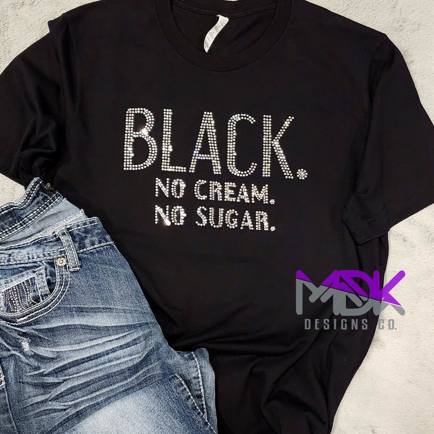 Black No Cream No Sugar Rhinestone Shirt