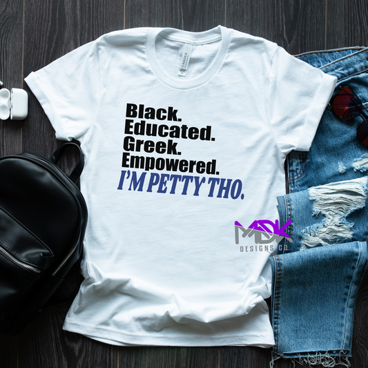 Black Educated Greek Empowered and Petty Zeta Edition