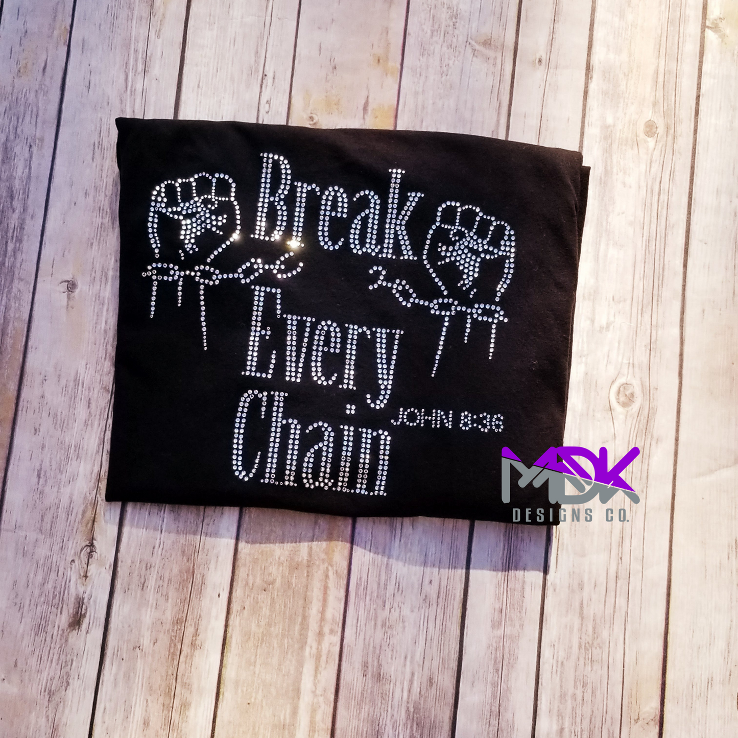 Break Every Chain Rhinestone Shirt