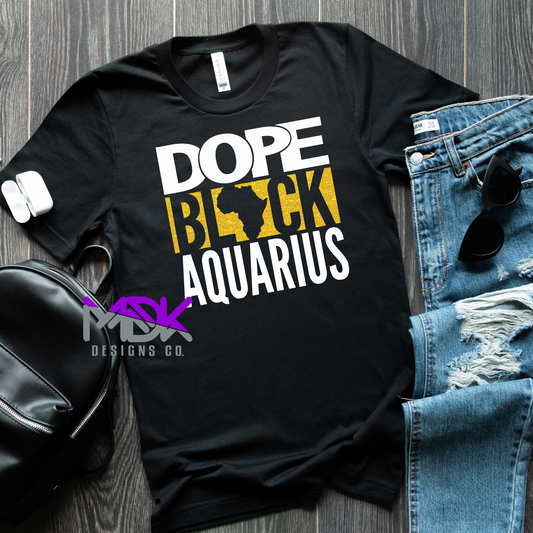 Dope Black Aquarius Birthday Zodiac Shirt